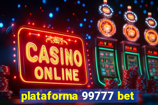 plataforma 99777 bet